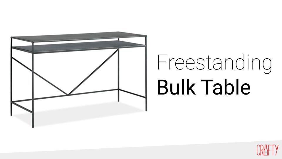 Freestanding Bulk Table